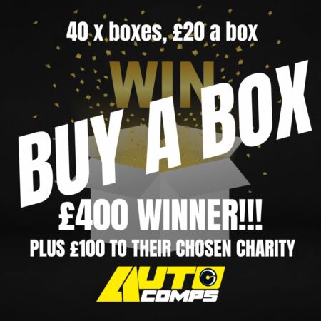 Buy a Box £20 a box, 40 box's, Winner wins £400 + £100 to their chosen charity